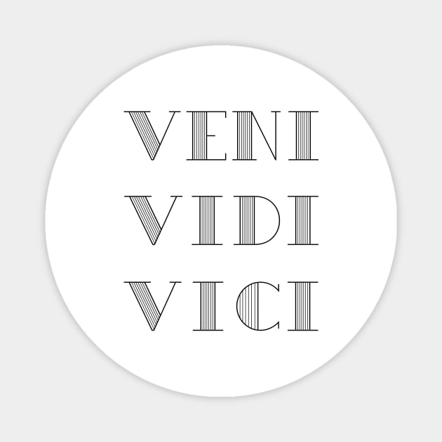 VENI VIDI VICI I came I saw I conquered Magnet by podartist